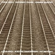 Different trains / electric counterpoint cover image