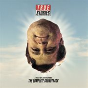 True stories, a film by david byrne: the complete soundtrack cover image