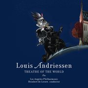 Andriessen: theatre of the world cover image