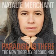 Paradise is there the new tigerlily recordings cover image