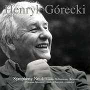 Henryk gorecki: symphony no. 4, op. 85 (tansman episodes) cover image