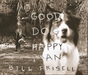 Good dog, happy man cover image