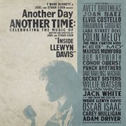 Another day, another time celebrating the music of "Inside Llewyn Davis." cover image