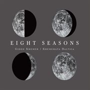 Eight seasons: astor piazzolla - four seasons of buenos aires; vivaldi - four seasons cover image