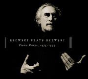 Rzewski plays rzewski: piano works, 1975 - 1999 cover image
