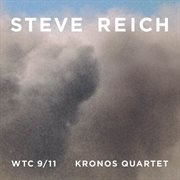 Reich : wtc 9/11, mallet quartet, dance patterns cover image