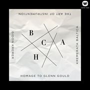 The art of instrumentation: homage to glenn gould cover image