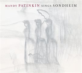 Cover image for Mandy Patinkin Sings Sondheim