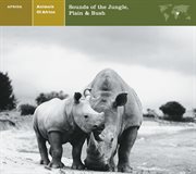 Animals of africa sounds of the jungle, plain & bush cover image