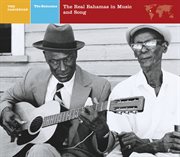 The caribbean  the bahamas: the real bahamas in music and song cover image