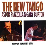 The new tango: recorded at the montreux festival cover image