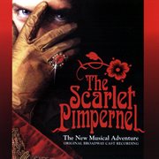 The scarlet pimpernel: the new musical adventure cover image