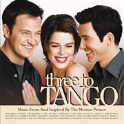 Three to tango music from and inspired by the motion picture cover image