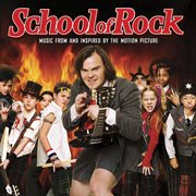 School of rock [music from and inspired by the motion picture] cover image