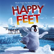 Happy feet music from the motion picture (u.s. album version) cover image