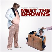 Music from and inspired by the motion picture tyler perry's "meet the browns" cover image