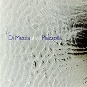 Di meola plays piazzolla cover image