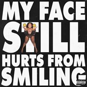 My Face Still Hurts From Smiling cover image