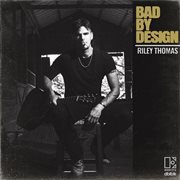 Bad By Design cover image