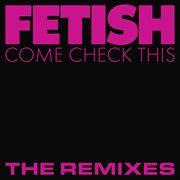 Come Check This (The Remixes) cover image