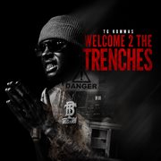 Welcome 2 the trenches cover image