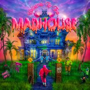Welcome to the madhouse cover image