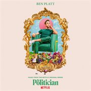Music from the netflix original series the politician cover image