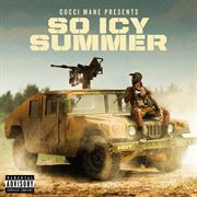 Gucci mane presents: so icy summer cover image