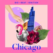 Big beat ignition: chicago cover image