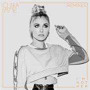 I'm Not Her (Remixes) cover image