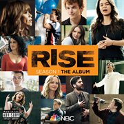 Rise : the album. Season 1 cover image
