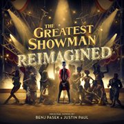 The greatest showman : reimagined cover image