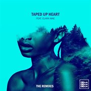Taped Up Heart (Feat. Clara Mae) [The Remixes] cover image