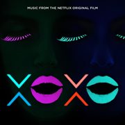 Xoxo (music from the netflix original film) cover image