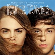 Paper towns music from the motion picture cover image