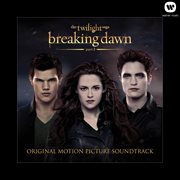 The twilight saga. Breaking dawn, part 2 original motion picture soundtrack cover image