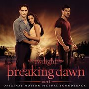 The twilight saga: breaking dawn - part 1 (original motion picture soundtrack) [deluxe] cover image