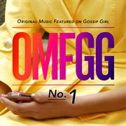 Omfgg - original music featured on gossip girl no. 1 cover image
