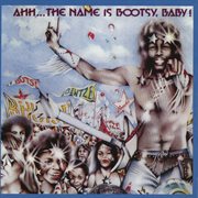 Ahh...the name is bootsy, baby! cover image