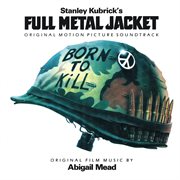 Original motion picture soundtrack - full metal jacket cover image