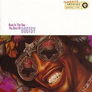 Back in the day: the best of bootsy cover image