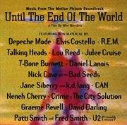 Until the end of the world (music from the motion picture soundtrack) cover image