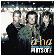 Headlines and deadline: the best of a-ha cover image