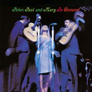 Peter, paul and mary in concert cover image
