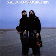 Seals & crofts' greatest hits cover image