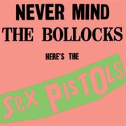 Nevermind the bollocks, here's the sex pistols cover image