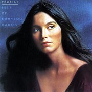 Profile: best of emmylou harris cover image