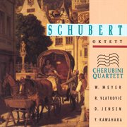 SCHUBERT, F : Octet in F major, D. 803 (Meyer, Vlatkovic, Jensen, Kawahara, Cherubini Quartet) cover image