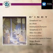 D'indy: symphony no. 2 & symphonie sur un chant montagnard francais cover image