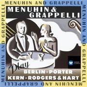 Menuhin & grappelli play berlin, porter, kern, rodgers & hart cover image